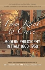 From Kant to Croce: Modern Philosophy in Italy, 1800-1950 book cover